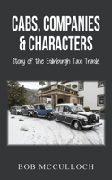 Cabs, Companies & Characters: Story of the Edinburgh Taxi Trade