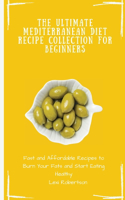 The Ultimate Mediterranean Diet Recipe Collection for Beginners