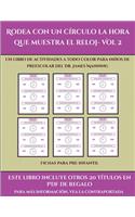 Fichas para pre-infantil (Rodea con un círculo la hora que muestra el reloj- Vol 2): Este libro contiene 30 fichas con actividades a todo color para niños de 5 a 6 años(41 Fichas Para Pre-Infantil)