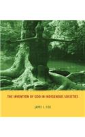 Invention of God in Indigenous Societies