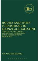 Houses and Their Furnishings in Bronze Age Palestine