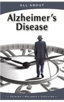 All About Alzheimer's Disease