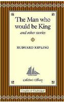 The Man Who Would be King and Other Stories: (Collector's Library)