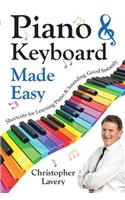 Piano & Keyboard Made Easy: Shortcuts for Learning Piano & Sounding Good Instantly