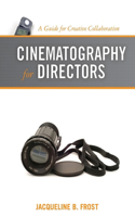 Cinematography for Directors