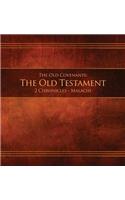Old Covenants, Part 2 - The Old Testament, 2 Chronicles - Malachi