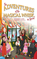 Adventures of the Magical Whisk in Spain