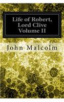 Life of Robert, Lord Clive Volume II