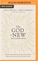 The God of New Beginnings