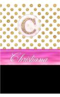 Christiana: Personalized Lined Journal Diary Notebook 150 Pages, 6 X 9 (15.24 X 22.86 CM), Durable Soft Cover