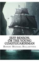 Jeff Benson, or the Young Coastguardsman