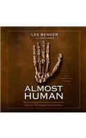 Almost Human Lib/E