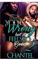 Luvin' You Is Wrong But It Feels So Good 2