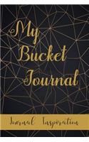 My Bucket Journal: My Bucket List is the Perfect Journal to Record Ideas and Goals to Do in your life