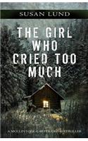 Girl Who Cried Too Much