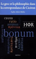 Le Grec Et La Philosophie Dans La Correspondance de Ciceron
