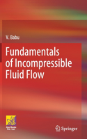 Fundamentals of Incompressible Fluid Flow