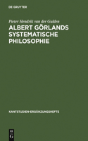 Albert Görlands Systematische Philosophie