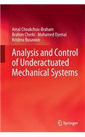 Analysis and Control of Underactuated Mechanical Systems