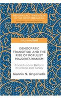 Democratic Transition and the Rise of Populist Majoritarianism