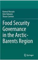 Food Security Governance in the Arctic-Barents Region