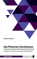 Phänomen Schuldropout. Missstände und 