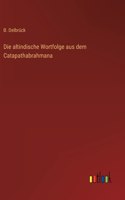 altindische Wortfolge aus dem Catapathabrahmana