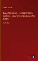 Deutsche Geschichte vom Tode Friedrichs des Großen bis zur Gründung des deutschen Bundes
