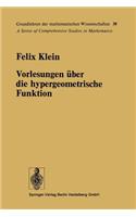Vorlesungen Über Die Hypergeometrische Funktion