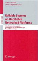 Reliable Systems on Unreliable Networked Platforms: 12th Monterey Workshop 2005, Laguna Beach, CA, USA, September 22-24, 2005. Revised Selected Papers(4322 Lecture Notes in Computer Science)