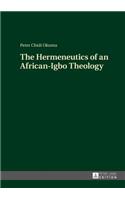 The Hermeneutics of an African-Igbo Theology