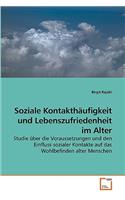 Soziale Kontakthäufigkeit und Lebenszufriedenheit im Alter