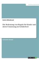 Die Bedeutung von Regeln für Kinder und deren Umsetzung im Schülerhort