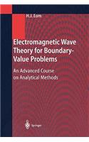 Electromagnetic Wave Theory for Boundary-Value Problems