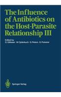The Influence of Antibiotics on the Host-Parasite Relationship III
