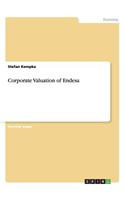 Corporate Valuation of Endesa