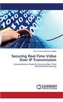 Securing Real-Time Video Over IP Transmission