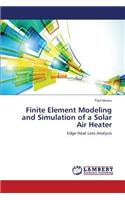 Finite Element Modeling and Simulation of a Solar Air Heater