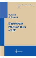 Electroweak Precision Tests at LEP: (162 Springer Tracts in Modern Physics)