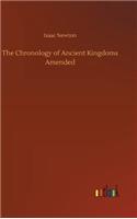 The Chronology of Ancient Kingdoms Amended