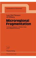 Microregional Fragmentation: Contrasts Between a Welfare State and a Market Economy