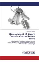 Development of Secure Domain Control Frame Work