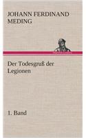 Todesgruß der Legionen, 1. Band