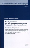 Gymnasium Aus Der Bildungstheoretischen Perspektive Des Humanismus