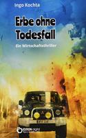 Erbe ohne Todesfall: Ein Wirtschaftsthriller: Ein Malta-Thriller