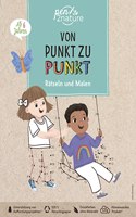 Von Punkt zu Punkt Ratseln und Malen. Vielfaltige Ratsel fur alle Kinder ab 6 Jahren: Nachhaltiger und bunter Ratsel- und MalspaÃŸ auf Recyclingpapier (pen2nature kids)