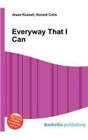 Everyway That I Can: (English)