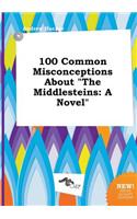 100 Common Misconceptions about the Middlesteins