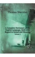 A Complete Dictionary of the English Language, Both with Regard to Sound and Meaning Volume 2