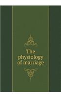 The Physiology of Marriage